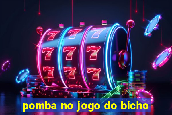 pomba no jogo do bicho